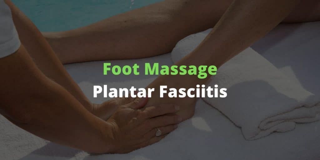 Plantar Fasciitis Foot Massage