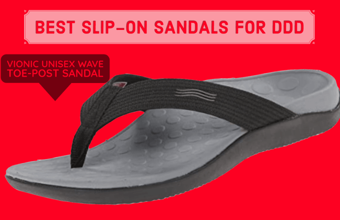best slip on sandal for degenerative disk disease